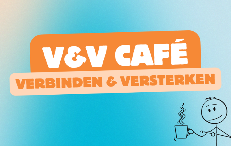 V&V Café Verbinden en Versterken